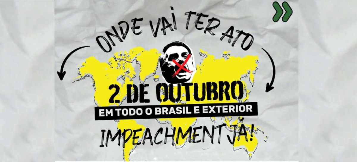 #ForaBolsonaro: Já tem atos marcados em quase 100 cidades do Brasil e do exterior