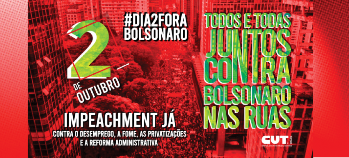 2 de outubro é dia de ocupar as ruas pelo #ForaBolsonaro, diz presidente da CUT