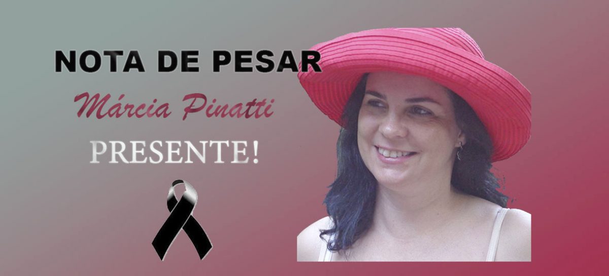 Nota de pesar: morre fundadora e ex-assessora do Sinergia CUT, Márcia Pinatti