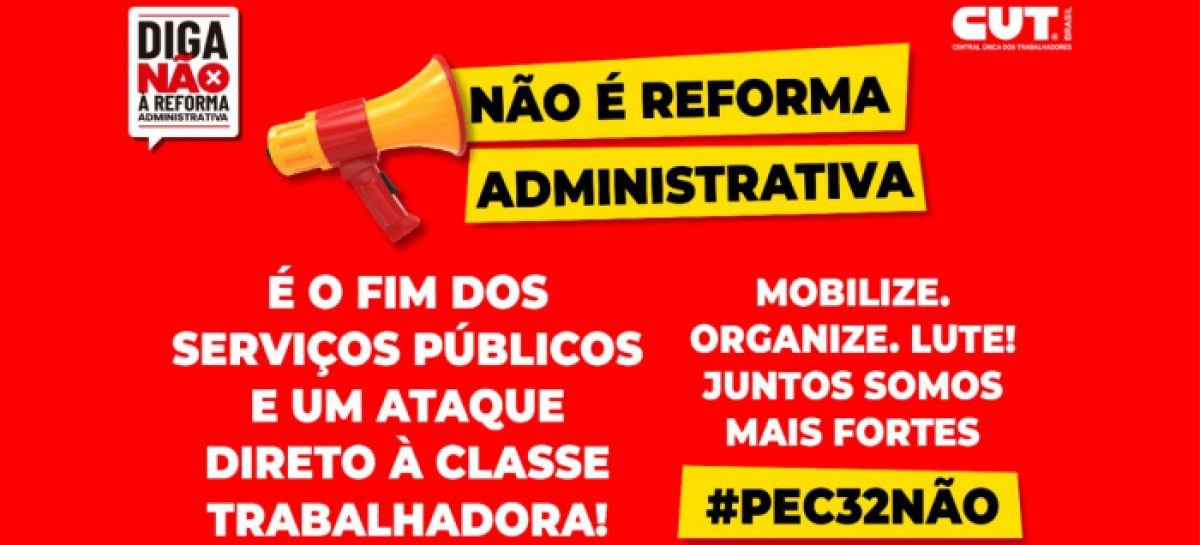 Servidores marcam dias de luta contra PEC 32 que privatiza o serviço público&nbsp;