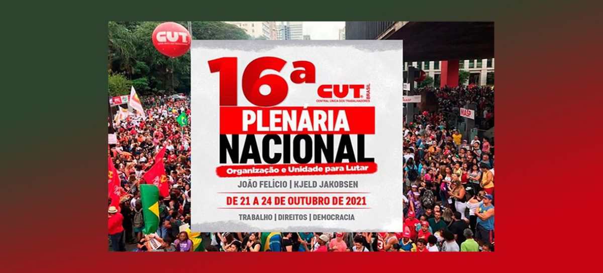 16ª Plenária da CUT definirá estratégia da Central em defesa dos trabalhadores