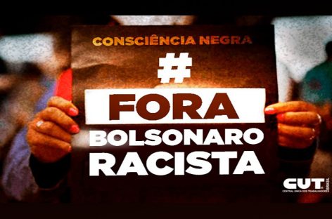 Mobilização contra Bolsonaro em 20 de novembro será luta contra o racismo
