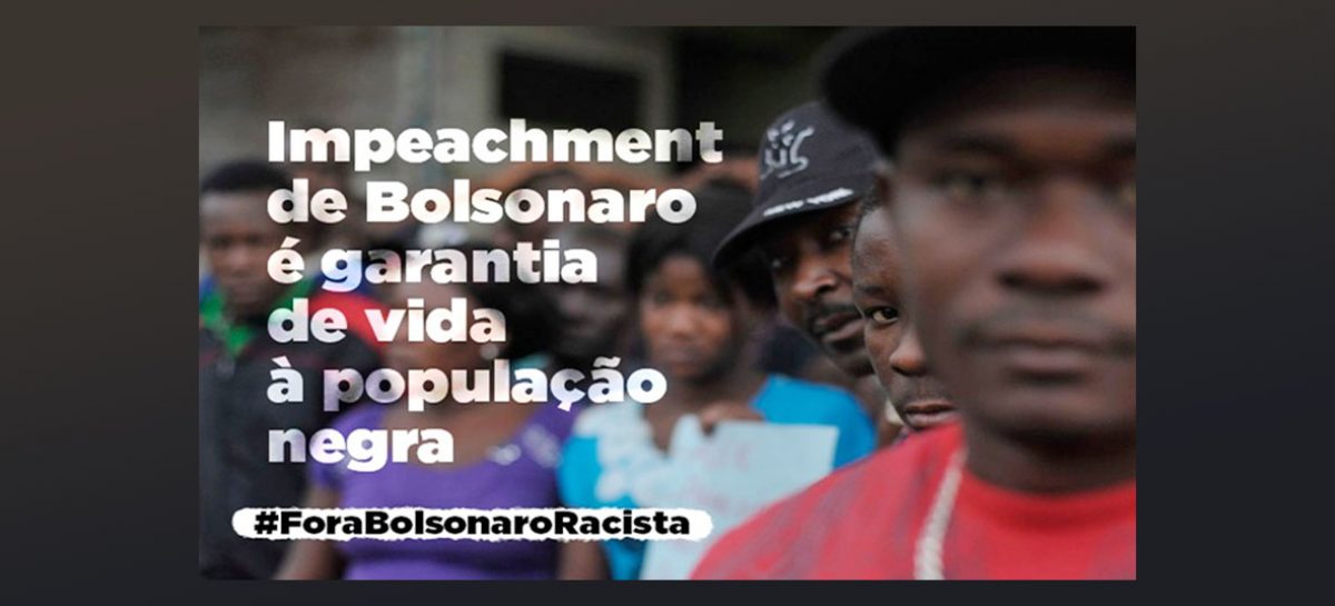 No dia da Consciência Negra, em 20 de novembro, o grito será #ForaBolsonaroRacista