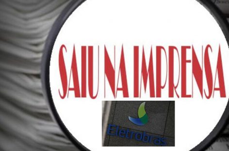 Saiu na Imprensa: “Parecer do MP ao TCU questiona documentação sobre privatização da Eletrobras”