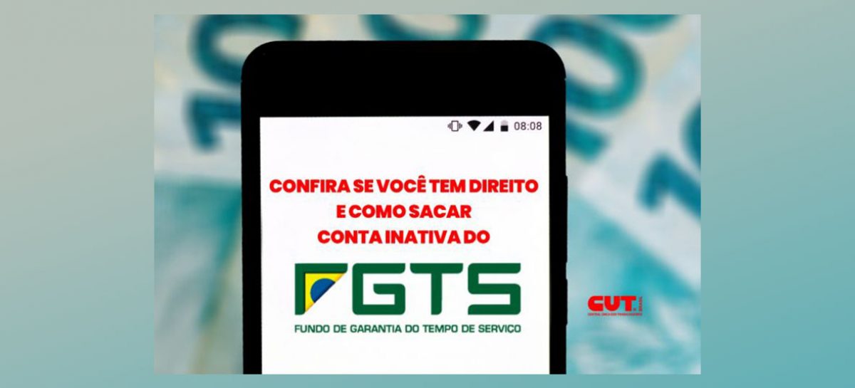 Confira se você tem direito de sacar da sua conta inativa do FGTS