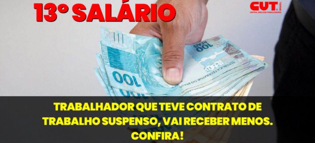 Veja como fica 13º de trabalhador que teve contrato de trabalho suspenso