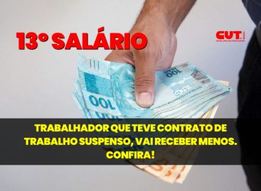 Veja como fica 13º de trabalhador que teve contrato de trabalho suspenso