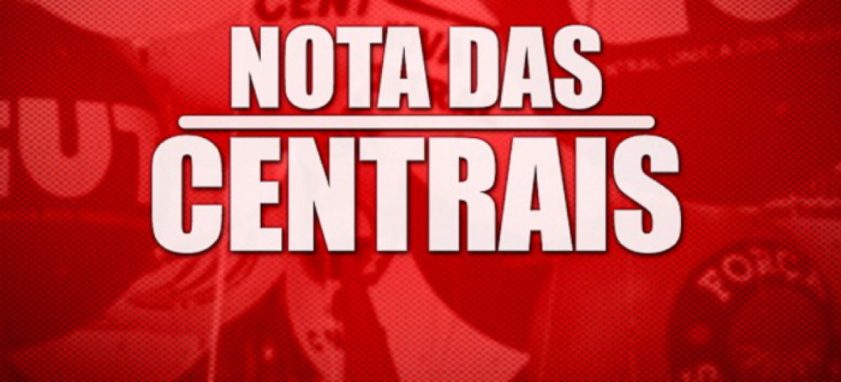 Centrais sindicais mobilizam sindicatos e trabalhadores contra a fome