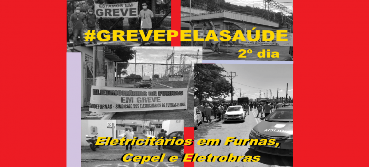 Greve dos eletricitários em Furnas, Cepel e Eletrobras entra em seu segundo dia