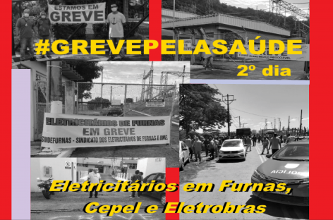 Greve dos eletricitários em Furnas, Cepel e Eletrobras entra em seu segundo dia