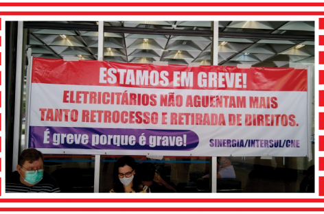 Greve dos eletricitários completa duas semanas: é por direitos, é contra a privatização da Eletrobras