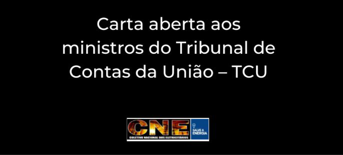 Carta aberta aos ministros do Tribunal de Contas da União – TCU