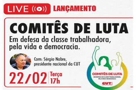 Live de lançamento dos Comitês em defesa da classe trabalhadora será nesta terça