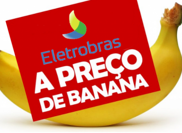 TCU descobre fraude bilionária na privatização da Eletrobras, que seria vendida a preço de banana