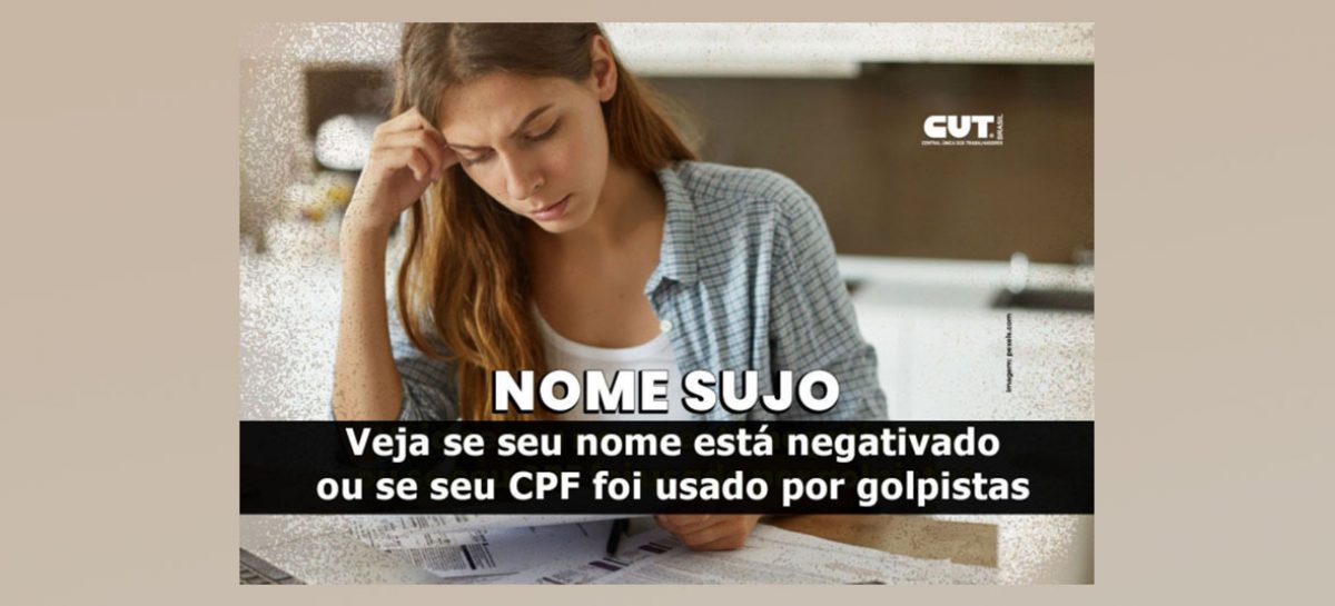 Saiba como checar se seu nome está negativado ou se seu CPF foi usado por golpistas