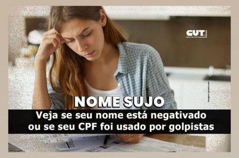 Saiba como checar se seu nome está negativado ou se seu CPF foi usado por golpistas