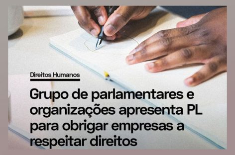 Projeto de Lei obriga empresas a respeitarem direitos humanos no país