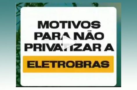 O governo quer privatizar a Eletrobras por um valor muito baixo. Ela vale MUITO MAIS!