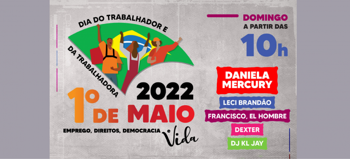 Dia Internacional do Trabalhador volta às ruas em 2022