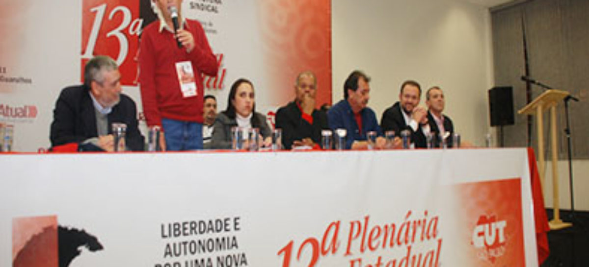 13ª Plenária da CUT: liberdade e autonomia por uma nova estrutura sindical