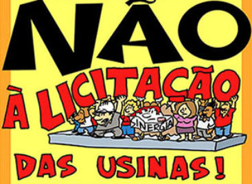 SINDICATO SEMPRE NA LUTA… NÃO À LICITAÇÃO DA USINA DE TRÊS IRMÃOS!