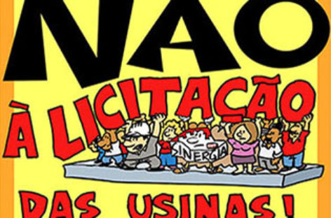 SINDICATO SEMPRE NA LUTA… NÃO À LICITAÇÃO DA USINA DE TRÊS IRMÃOS!