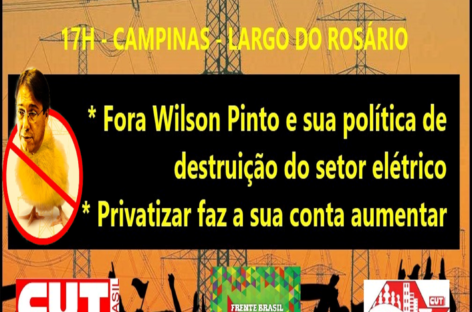 Acontece em Campinas nesta terça (12) Ato em Defesa da Eletrobras. Será às 17h no Largo do Rosário