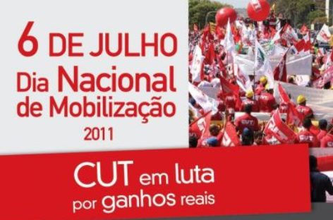 6 DE JULHO: DIA NACIONAL DE MOBILIZAÇÃO DA CUT