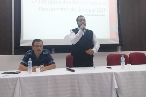 6º Encontro dos Aposentados (as) e Pensionistas: conjuntura nacional