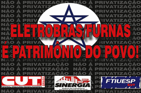 Não à privatização da Eletrobras!