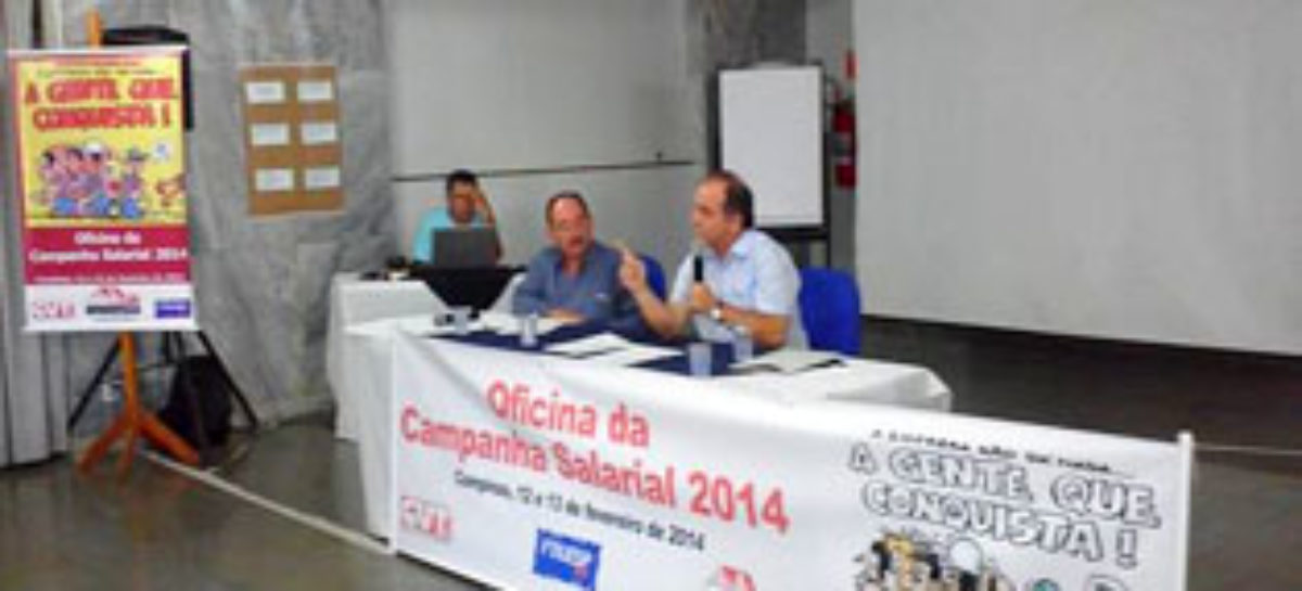 Oficina dá o pontapé inicial na luta da Campanha Salarial 2014