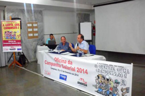 Oficina dá o pontapé inicial na luta da Campanha Salarial 2014