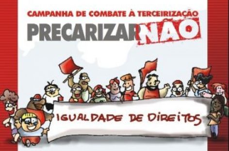 CUT intensifica luta contra projeto de terceirização dos empresários
