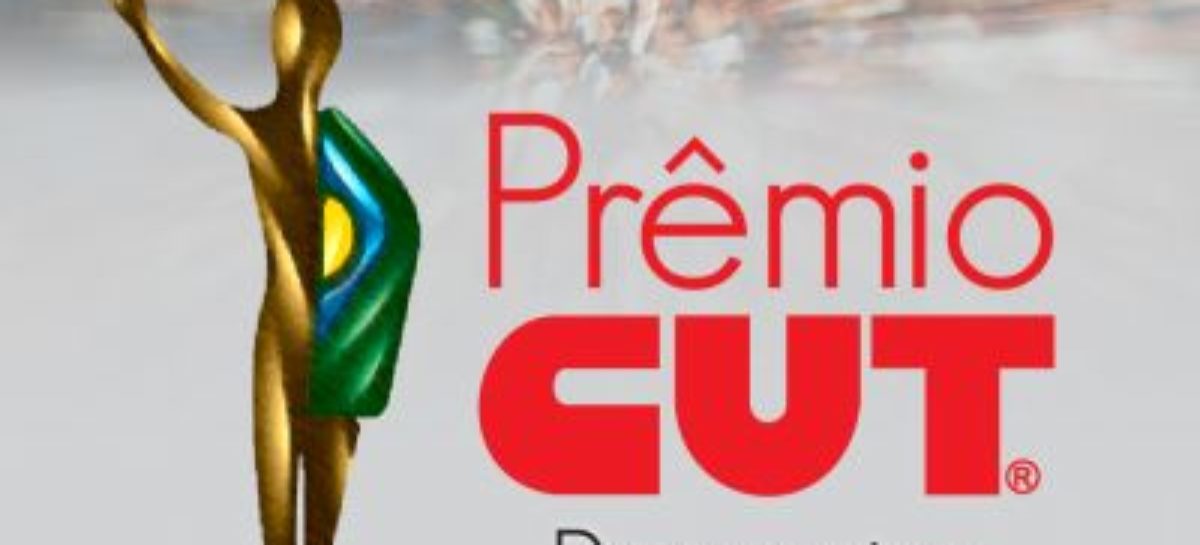 Conheça os vencedores do 1º Prêmio CUT Democracia e Liberdade Sempre