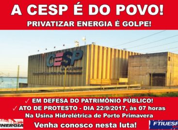 Suspenso: Sinergia CUT, movimentos sociais e demais lideranças realizam ato contra a privatização da Cesp no próximo dia 22